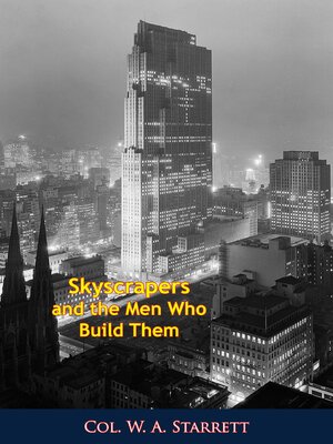 cover image of Skyscrapers and the Men Who Build Them